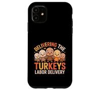 Delivering The Cutest Turkeys Labor & Delivery Thanksgiving Custodia per iPhone 11
