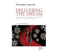 Delivering the dream. Cultural relevance, product desirability, customer engagement: strategy and execution for fashion and luxury