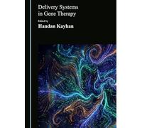 Delivery Systems in Gene Therapy