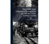 Delivery Time Variance Reduction in the Military Supply Chain