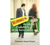 Délivrance du péché d'adultère et de fornication