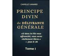 DÉLIVRANCE GÉNÉRALE: Principe divin de la délivrance générale