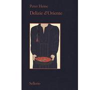 Delizie d'Oriente. Una storia della cultura gastronomica