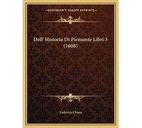 Dell' Historia Di Piemonte Libri 3 (1608)