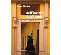 Dell’invidia degli amici. Da Francesco Petrarca