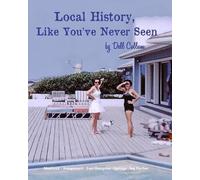 Dell R Cullum Local History Like You've Never Seen (Tascabile)