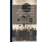 Della architettura, della pittura e della statua