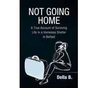 Della B Not Going Home (Tascabile)