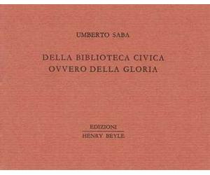 Della biblioteca civica ovvero alla gloria