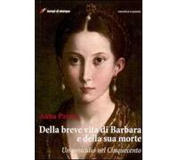 Della breve vita di Barbara e della sua morte