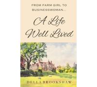 Della Brookshaw A Life Well Lived (Tascabile)