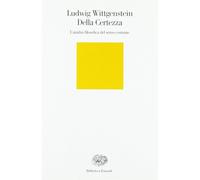 Della certezza. L'analisi filosofica del senso comune - Wittgenstein Ludwig