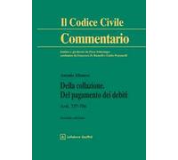 Della collazione. Del pagamento dei debiti. Artt. 737-756