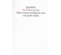 Della comune intelligenza sana e di quella malata