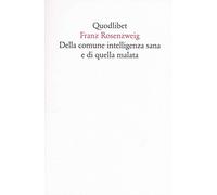 Della comune intelligenza sana e di quella malata