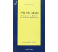 Della fede dei laici. Il cristianesimo di fronte alla mentalità postmoderna