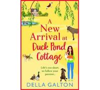Della Galton A New Arrival at Duck Pond Cottage (Tascabile) Duck Pond Cottage