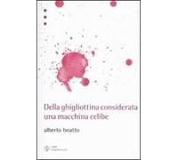 Della ghigliottina considerata una macchina celibe