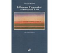 Della guerra d'insurrezione conveniente all'Italia