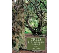Della Hooke Trees in Anglo-Saxon England (Tascabile) Anglo-Saxon Studies