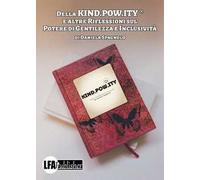 Della Kind.Pow.ity ® e altre riflessioni sul potere di gentilezza e inclusività