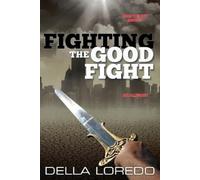 Della Loredo Fighting the Good Fight (Tascabile)