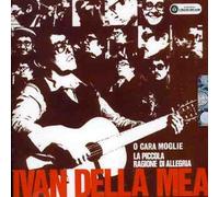 Della Mea Ivan - La Piccola Ragione Di Allegria