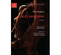 Della mediazione. Studi. Vol. 1