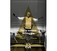 Della natura selvaggia. Il teatro nel bosco di Luigi D'Elia e Fra