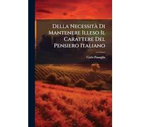 Della NecessitÃ Di Mantenere Illeso Il Carattere Del Pensiero Italiano