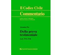 Della prova testimoniale. Artt. 2721-2726 c.c.
