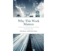 Della Rucker Why This Work Matters (Tascabile)