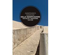 Della significazione. Testualità, traduzione, culture - Marrone Gianfranco
