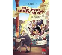 Della stessa sostanza dei sogni. She-Shakespeare (Vol. 3)