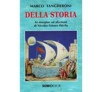 Della storia. In margine ad aforismi di Nicolás Gómez Dávila