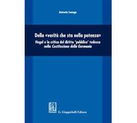 Della «verità che sta nella potenza». Hegel e la critica del diritto «pubblico» tedesco nella Costituzione della Germania