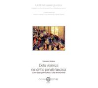 Della violenza nel diritto penale fascista. Il caso della legittima difesa a tutela del patrimonio