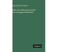 Della vita e delle opere di Carlo Bon-Compagni di Mombello