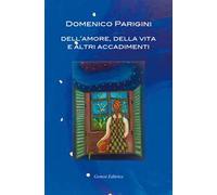 Dell'amore, della vita e altri accadimenti