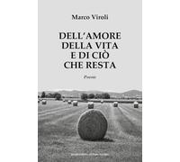Dell'amore, della vita e di ciò che resta