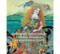 Dell'amore, dell'avventura. L'Orlando innamorato. Ediz. a colori