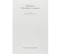 Dell'amore. Distruzione e creazione