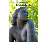 Dell'amore e altri deliri