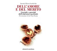 Dell'amore e del merito. Grovigli e sgrovigli dell'educatore pastorale
