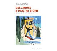 Dell'amore e di altre storie. Ragazzi di vita nel mare tempestoso