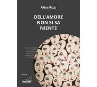 Dell'amore non si sa niente