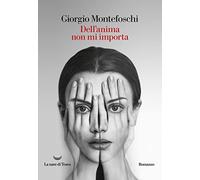 Dell'anima non mi importa