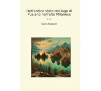 Dell'antico stato del lago di Pusiano nell'alto Milanese