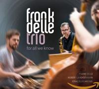 Frank Delle Trio For All We Know (CD) Album