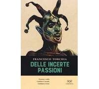 Delle incerte passioni